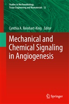 Cynthi A Reinhart-King, Cynthia A Reinhart-King, Cynthia Reinhart-King, Cynthia A Reinhart-King, Cynthia A. Reinhart-King - Mechanical and Chemical Signaling in Angiogenesis