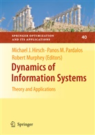 Michael Hirsch, Michael J. Hirsch, Pano M Pardalos, Panos M Pardalos, Robert Murphey, Panos Pardalos... - Dynamics of Information Systems