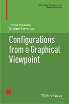 Toma Pisanski, Tomaz Pisanski, Brigitte Servatius - Configurations from a Graphical Viewpoint