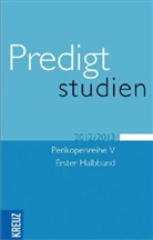 Johann H. Claussen, Johann Hinrich Claussen, Volker Drehsen, Volker Drehsen u a, Wilfried Engemann, Klaus Eulenberger... - Predigtstudien - Perikopenreihe 5/1: Predigtstudien, Perikopenreihe V. Halbbd.1