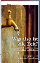 Gottfried Honnefelder, Gottfrie Honnefelder, Gottfried Honnefelder - Was also ist die Zeit?