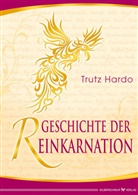 Trutz Hardo - Geschichte der Reinkarnation