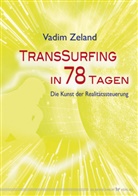 Vadim Zeland - Transsurfing in 78 Tagen