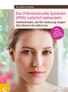 Andrea Flemmer, Dr Flemmer, Dr Andrea Flemmer, Dr. Andrea Flemmer - Das Prämenstruelle Syndrom (PMS) natürlich behandeln