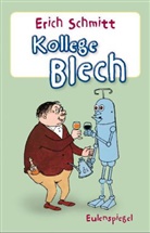 Erich Schmitt - Kollege Blech