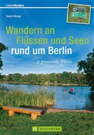 Tassilo Wengel - Wandern an Flüssen und Seen rund um Berlin
