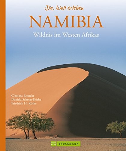 Emmle, Clemen Emmler, Clemens Emmler, Köthe, Frie Köthe, … - Namibia Wildnis im Westen Afrikas