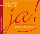 Ruediger Schache, Ruediger Schache - Ja! Und der innere Schalter zum höchsten Glück, 4 Audio-CDs (Hörbuch)