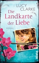 Lucy Clarke - Die Landkarte der Liebe