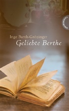 Barth-Grözinger, Inge Barth-Grözinger - Geliebte Berthe
