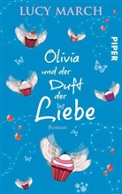 Lucy March - Olivia und der Duft der Liebe