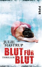 Julie Hastrup - Blut für Blut