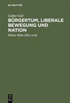 Lothar Gall, Dieter Hein, Andrea Schulz, Andreas Schulz, Eckhardt Treichel - Bürgertum, liberale Bewegung und Nation