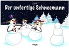 Günter Reichenpfader - Der unfertige Schneemann