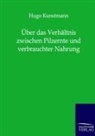 Hugo Kunstmann - Über das Verhältnis zwischen Pilzernte und verbrauchter Nahrung