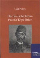Carl Peters - Die deutsche Emin-Pascha-Expedition