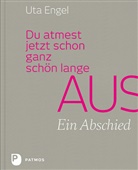 Uta Engel - Du atmest jetzt schon ganz schön lange aus