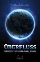 Diamandi, Peter Diamandis, Peter H. Diamandis, Kotler, Steven Kotler - Überfluss