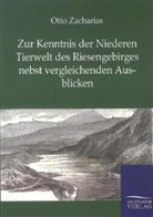 Otto Zacharias - Zur Kenntnis der Niederen Tierwelt des Riesengebirges nebst vergleichenden Ausblicken