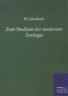 H Griesbach, H. Griesbach - Zum Studium der modernen Zoologie