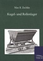 Max R Zechlin, Max R. Zechlin - Kugel- und Rollenlager
