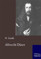 W Kurth, W. Kurth - Albrecht Dürer