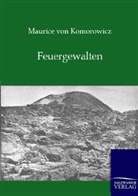 Maurice von Komorowicz, Maurice von Komorowicz - Feuergewalten