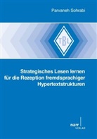 Parvaneh Sohrabi, Parvaneh Sohrabi - Strategisches Lesen lernen für die Rezeption fremdsprachiger Hypertextstrukturen