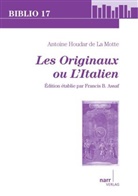 Francis B. Assaf, Franci Assaf, Francis Assaf - Antoine Houdar de La Motte: Les Originaux, ou l`Italien
