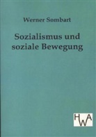 Werner Sombart - Sozialismus und soziale Bewegung