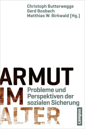 Gerhard Bäcker, Adolf Bauer, Matthia Birkwald, Christoph Butterwegge, Matthias W. Birkwald, … - Armut im Alter Probleme und Perspektiven der sozialen Sicherung