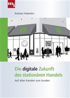 Andreas Haderlein - Die digitale Zukunft des stationären Handels