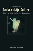 Michael Mayer - Tarkowskijs Gehirn