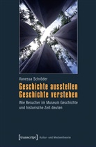 Vanessa Schröder - Geschichte ausstellen - Geschichte verstehen