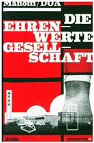 DOA, DOA, Manott, Dominiqu Manotti, Dominique Manotti, Dominique; DOA Manotti... - Die ehrenwerte Gesellschaft