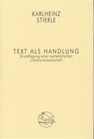 Karlheinz Stierle - Text als Handlung