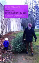 Peter Straßer - Wie es ist, ein Philosoph zu sein