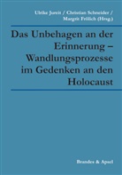 Gudru Brockhaus, Gudrun Brockhaus, Herman Düringer, Hermann Düringer, M Frölich, Margr Frölich... - Das Unbehagen an der Erinnerung - Wandlungsprozesse im Gedenken an den Holocaust