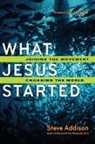 Steve Addison - What Jesus Started