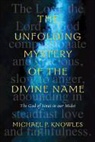 Michael P. Knowles - The Unfolding Mystery of the Divine Name