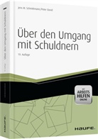 DAVID, Peter David, Peter Allen David, Schmittman, Jens M (Prof. Dr. Schmittmann, Jens M. Schmittmann - Über den Umgang mit Schuldnern