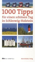 Schleswig-Holsteinische Zeitungsverlag - 1000 Tipps für einen schönen Tag in Schleswig-Holstein