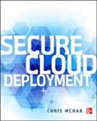 McNab, Chris McNab - Secure Cloud Deployment
