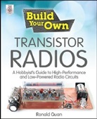 Quan, Ronald Quan, Quan Ronald - Build Your Own Transistor Radios