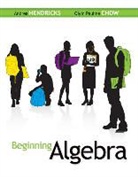 Oiyin Pauline Chow, Andrea Hendricks, Andrea/ Chow Hendricks - Beginning Algebra