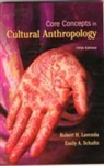 Professor of Anthropology and Co-Chair of the Department Robert H (St. Cloud State University) Lavenda, Robert H. Lavenda, Robert/ Schultz Lavenda, Emily Schultz, Emily A. Schultz, Professor of Anthropology Emily A (St. Cloud State University) Schultz - Core Concepts in Cultural Anthropology