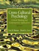 David A. Levy, Eric B. Shiraev - Cross-Cultural Psychology: Critical Thinking and Contemporary Applications, Fifth Edition