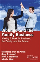Craig E. Aronoff, Stephanie Brun De Pontet, Stephanie Aronoff Brun De Pontet, Drew S. Medoza, Na Na, John L. Ward - Siblings and the Family Business