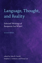 John B. Carroll, Penny Lee, Stephen C. Levinson, Whorf, Benjamin Lee Whorf, Benjamin Lee/ Carroll Whorf... - Language, Thought, and Reality