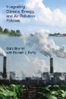 Bryner, Gary Bryner, Gary (Estate of Gary Bryner) Bryner, Gary C. Bryner, Gary/ Duffy Bryner - Integrating Climate, Energy, and Air Pollution Policies